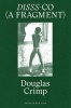  - Diss-Co (A Fragment) (Paperback) - Douglas Crimp Photo