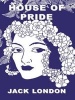 The House of Pride (Paperback) - Jack London Photo