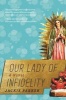 Our Lady of Infidelity - A Novel (Paperback) - Jackie Parker Photo