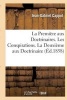 La Premiere Aux Doctrinaires. Les Conspirations - La Deuxieme Aux Doctrinaires - . Les Classes Predominantes. La Troisieme Aux Doctrinaires. Le Bourgeoisisme... (French, Paperback) - Jean Gabriel Cappot Photo