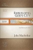 Rebuilding God's City - Israel Returns from Exile (Paperback) - John F Macarthur Photo