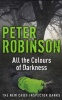 All the Colours of Darkness - The 18th DCI Banks Mystery (Paperback) - Peter Robinson Photo