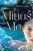 Minus Me (Paperback) - Ingelin Rossland Photo