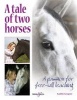 A Tale of Two Horses - A Passion for Free-Will Teaching (Paperback) - Kathie Gregory Photo