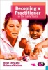 Becoming a Practitioner in the Early Years (Paperback) - Rose Envy Photo