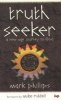 Truth Seeker - New Age Journey to God (Paperback) - Mark Phillips Photo