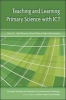 Teaching and Learning Primary Science with ICT (Paperback, New) - Elaine Wilson Photo