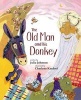 The Old Man and His Donkey (Paperback) - Julia Johnson Photo