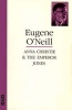 Anna Christie and The Emperor Jones (Paperback) - Eugene Gladstone ONeill Photo