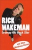 Grumpy Old Rock Star - and Other Wondrous Stories (Paperback) - Rick Wakeman Photo