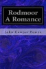 Rodmoor a Romance (Paperback) - John Cowper Powys Photo