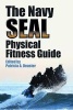 The Navy SEAL Physical Fitness Guide (Paperback) - Patricia A Deuster Photo