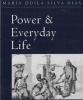 Power & Everyday Life (Paperback) - Dias Photo