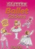 Glitter Ballet Stickers (Paperback) - Cathy Beylon Photo