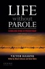 Life Without Parole - Living and Dying in Prison Today (Paperback, 5th) - Victor Hassine Photo