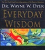 Everyday Wisdom (Paperback, Rev ed) - Wayne W Dyer Photo