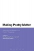 Making Poetry Matter - International Research on Poetry Pedagogy (Paperback) - Sue Dymoke Photo