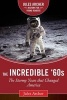 The Incredible '60s - The Stormy Years That Changed America (Hardcover, Revised edition) - Jules Archer Photo