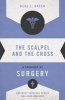 The Scalpel and the Cross - A Theology of Surgery (Paperback) - Gene L Green Photo