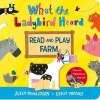 What the Ladybird Heard Read and Play Farm (Hardcover, Main market Ed.) - Julia Donaldson Photo