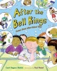 After the Bell Rings - Poems about After-School Time (Hardcover) - Carol Diggory Shields Photo