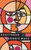 Shattered (Paperback) - Bonnie Mace Photo