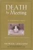 Death by Meeting - A Leadership Fable... About Solving the Most Painful Problem in Business (Hardcover, New) - Patrick Lencioni Photo