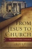 From Jesus to the Church - The First Christian Generation (Hardcover) - Craig A Evans Photo