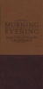 Morning and Evening - Daily Readings (Paperback, New edition) - C H Spurgeon Photo