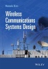 Wireless Communications Systems Design - From Theory to Design (Hardcover) - Haesik Kim Photo