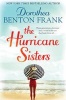 The Hurricane Sisters (Paperback) - Dorothea Benton Frank Photo