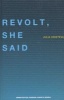 Revolt She Said (Paperback) - Julia Kristeva Photo