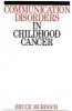 Speech and Language Disorders in Childhood Cancer (Paperback) - BE Murdoch Photo