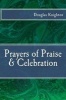 Prayers of Praise & Celebration (Paperback) - Douglas Knighton Photo