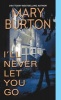 I'll Never Let You Go (Paperback) - Mary Burton Photo