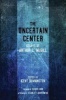 The Uncertain Center - Essays of Arthur C. McGill (Paperback) - Arthur C McGill Photo