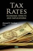 Tax Rates - Economic Effects & Implications (Paperback) - Howard P Durham Photo