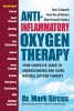 Anti-Inflammatory Oxygen Therapy - Your Complete Guide to Understanding and Using Natural Oxygen Therapy (Paperback) - Mark Sircus Photo