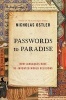 Passwords to Paradise - How Languages Have Re-Invented World Religions (Hardcover) - Nicholas Ostler Photo