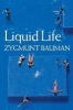 Liquid Life (Paperback, New) - Zygmunt Bauman Photo