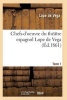 Chefs-D'Oeuvre Du Theatre Espagnol Lope de Vega Tome 1 (French, Paperback) - De Vega L Photo