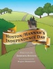 Huston/Hannah's Independence Day (Paperback) - Roberta Huston Photo