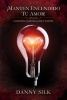 Manten Encendido Tu Amor! - Conexion, Comunicacion y Limites (Spanish, Paperback, 2nd) - Danny Silk Photo