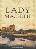 Lady Macbeth - A Novel (Standard format, CD, Library ed) - Susan Fraser King Photo