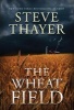 The Wheat Field (Paperback) - Steve Thayer Photo