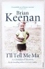 I'll Tell Me Ma - A Childhood Memoir (Paperback, New Ed) - Brian Keenan Photo