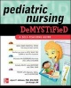 Pediatric Nursing Demystified (Paperback) - Joyce Y Johnson Photo