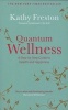 Quantum Wellness - A Step-by-step Guide to Health and Happiness (Paperback) - Kathy Freston Photo