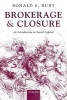 Brokerage and Closure - An Introduction to Social Capital (Paperback) - Ronald S Burt Photo