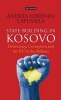 State-Building in Kosovo - Democracy, Corruption and the EU in the Balkans (Hardcover) - Andrea Lorenzo Capussela Photo